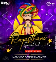 Rajasthani Special Vol 1.2 - DJ Karan Kahar 