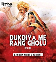 Dukdiya Me Rang ( Remix ) Dj Karan Kahar & Dj Anant 