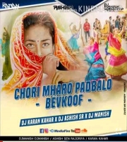 Chhori Tharo Padbalo Bevkoof (Remix) DJ Karan & DJ Manish & DJ Ashish