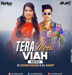 Tera Mera Viah (Remix) Dj Karan Kahar x Dj Anant 