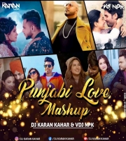 Panjabi Love Mashup - Dj Karan Kahar x Dj Npk