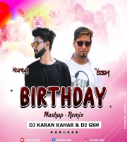 Happy Birthday Mashup - DJ Karan Kahar & DJ GSH