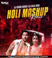 The Holi Mashup (Remix) Dj Karan Kahar & Dj Raju