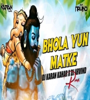 Bhola Yu Matake - Electro With Desi Hit To Hat Mashup - DJ Karan Kahar