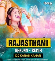 Rajasthani & Bajan (Non Stop Remix) DJ Karan Kahar