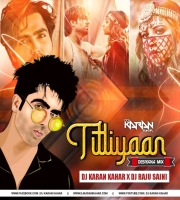 Titliyan (Desiyana Mix) Dj Karan Kahar & Dj Raju Saini