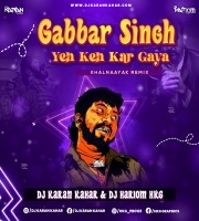 Gabber Singh Ye Keh Kar - Dj Karan Kahar & Dj Hariom 