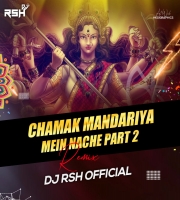 Chamak Mandiriya 2 -  Dj Ravi Rsh