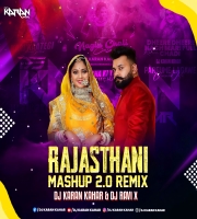 Rajasthani Mashup 2 - Dj Karan Kahar Dj Ravi X