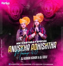 Anushka Adhishtha Mashup 4.0 - Dj Karan Kahar Dj Golu