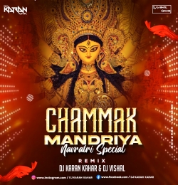 Chamak Mandriya - Dj Karan Kahar Dj Vishal Kahar