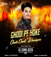 Ghodi Pe Hoke Sawar X Chote Chote Bhaiyon Ke Desi Dance Mix Dj Sonu Kota