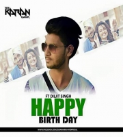 Happy Birthday ( Diljit Dhosanjh Mix ) By Dj Karan Kahar