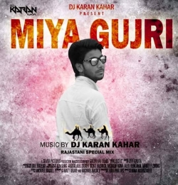 Miya Gujari (Dev Ji Mix ) By Dj Karan Kahar